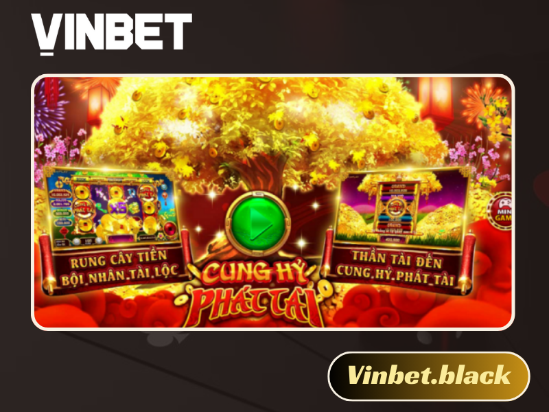 Cung hỷ phát tài Vinbet