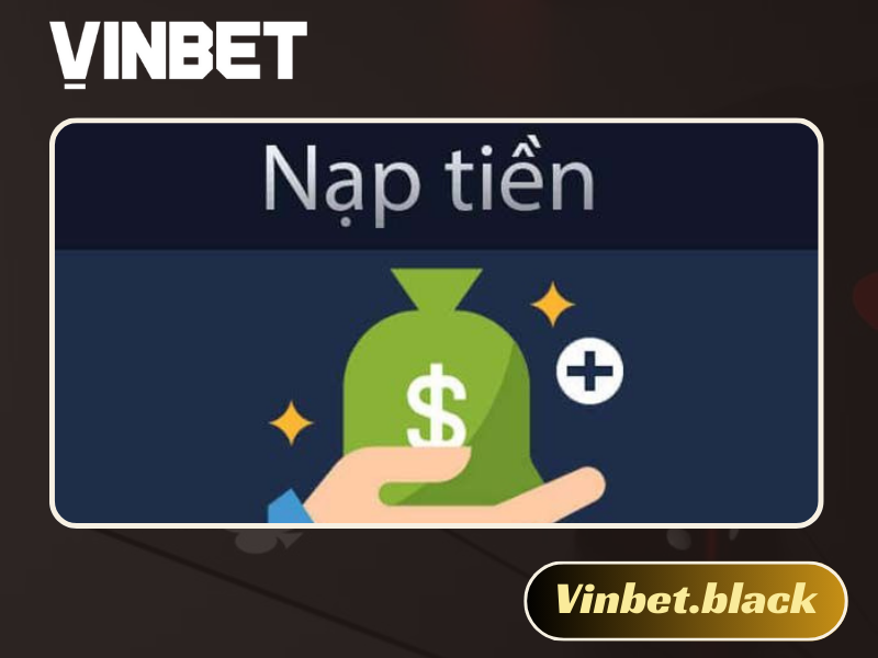 nạp tiền Vinbet