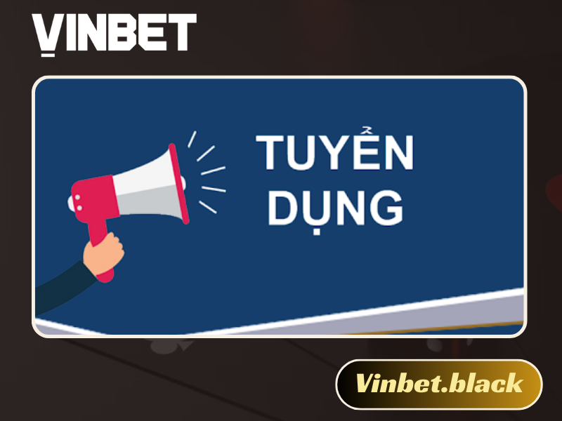 tuyển dụng Vinbet