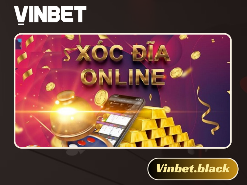 Xóc đĩa Vinbet