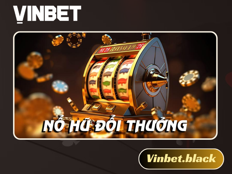 nổ hũ Vinbet